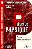 Pr%C3%A9cis De Physique, Pr%C3%A9pas Mp, 2e Ann%C3%A9e : Thermodynamique. Cours Et Exercices R%C3%A9solus
