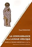 La Connaissance De La Langue Grecque Dans La France M%C3%A9di%C3%A9vale : Vie Xve Si%C3%A8cle