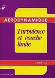 Arodynamique Turbulence Et Couche Limite