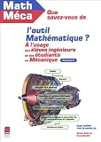 Que Savezvous De Loutil Mathmatique Tome 3 A Lusage Des Lvesingnieurs Et Des Tudiants En Mcanique