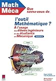 Que Savezvous De Loutil Mathmatique Tome 6 A Lusage Des Lvesingnieurs Et Des Tudiants En Mcanique