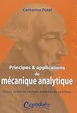 Principes Et Applications De M%C3%A9canique Analytique : Cours, Exercices Corrig%C3%A9s, Planches De Synth%C3%A8se