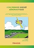 Mon Premier Brevet Aeronautique 2e Dition