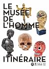 Le Musée de l'homme : Itinéraire