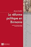 La réforme politique en Birmanie: pendant le premier moment colonial (1819-1878)