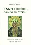 L'univers Spirituel D'isaac Le Syrien