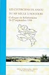 Les cisterciens en Anjou du XIIe siècle à nos jours (Colloque de Bellefontaine, 26-27 septembre 19 98)