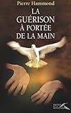La Gu%C3%A9rison %C3%A0 Port%C3%A9e De La Main