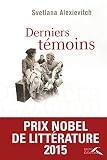 Derniers Tmoins Prix Nobel De Littrature 2015