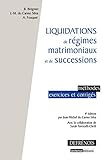 Liquidations De R%C3%A9gimes Matrimoniaux Et De Successions, 4%C3%A8me %C3%A9dition