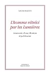 L´homme rétréci par les LUMIERES