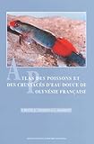 Atlas Des Poissons Et Des Crustac%C3%A9s D'eau Douce (d%C3%A9capodes Uniquement) De Polyn%C3%A9sie Fran%C3%A7aise