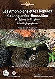 Les Amphibiens Et Les Reptiles Du Languedoc Roussillon Et Regions Limitrophes Atlas Biogeographique
