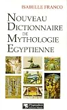 Nouveau Dictionnaire De Mythologie Gyptienne