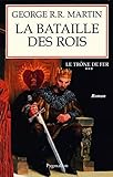 Le Trne De Fer Tome 3 La Bataille Des Rois