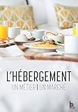 Lhbergement Un Mtier Un March