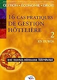 16 Cas Pratiques De Gestion Htelire Tle Bac Techno Htellerie Tome 2