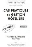 Cas Pratiques De Gestion Htelire Bac Techno Htellerie Tle Corrigs De 14 Premiers Cas