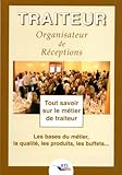 Traiteur Organisateur De Rceptions Tout Savoir Sur Le Mtier De Traiteur Les Bases Du Mtier La Qualit Les Produits Les Buffets
