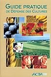 Guide Pratique De D%C3%A9fense Des Cultures : Reconnaissance Des Ennemis