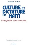Culture et dictature en Haïti : l'imaginaire sous contrôle