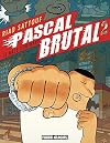 Pascal Brutal, Tome 2 : Le mâle dominant