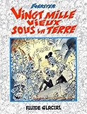 Vingt Mille Vieux Sous La Terre