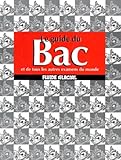 Le Guide Du Bac Et De Tous Les Autres Examens Du Monde