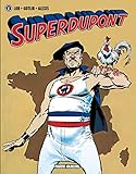 Superdupont, Tome 1