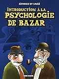 Introduction %C3%A0 La Psychologie De Bazar