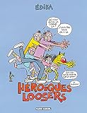 %C3%A9dika   Tome 34   H%C3%A9ro%C3%AFques Loosers