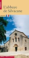 L'Abbaye de Silvacane