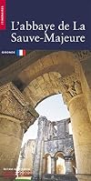 L'Abbaye de la Sauve-Majeure