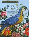 Décors de papier : Production, commerce et usages des papiers peints à Paris, 1750-1820