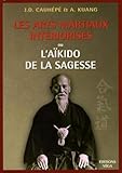 Les Arts Martiaux Intrioriss Ou Lakido De La Sagesse