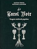 Le Tarot Noir : Imagerie M%C3%A9di%C3%A9vale Populaire. Avec Un Tarot De 78 Lames