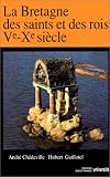 La Bretagne des saints et des rois, Ve-Xe siecle (Ouest France universite) (French Edition)
