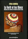 La For%C3%AAt Et Les Dieux : Religions Afro Cubaines Et M%C3%A9decine Sacr%C3%A9e %C3%A0 Cuba