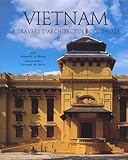 Le Vietnam Travers Larchitecture Coloniale