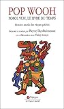Pop Wooh : Popol Vuh, Le Livre Du Temps, Histoire Sacr%C3%A9e Des Mayas Quich%C3%A9s