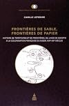 Frontières de sable, frontières de papier : Histoire de territoires et de frontières, du jihad de Sokoto à la colonisation française du Niger, XIXe-XXe siècles