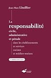 La Responsabilit Civile Administrative Et Pnale