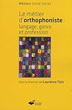 Le M%C3%A9tier D'orthophoniste : Langage, Genre Et Profession