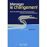 Manager Le Changement Dans Les %C3%A9tablissements Et Services Sociaux Et M%C3%A9dicosociaux