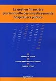 La Gestion Financi%C3%A8re Pluriannuelle Des Investissements Hospitaliers Publics