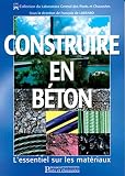 Construire En B%C3%A9ton: L'essentiel Sur Les Mat%C3%A9riaux