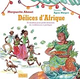 Dlices Dafrique 50 Recettes Pour Petits Moments De Confidences Partager