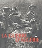 Photographier La Guerre Dalgrie