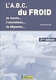 L'abc Du Froid : Je Monte, J'entretiens, Je D%C3%A9panne