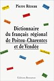 Dictionnaire Du Franais Rgional De Poitoucharentes Et De Vende